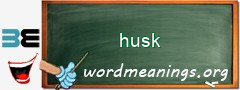 WordMeaning blackboard for husk